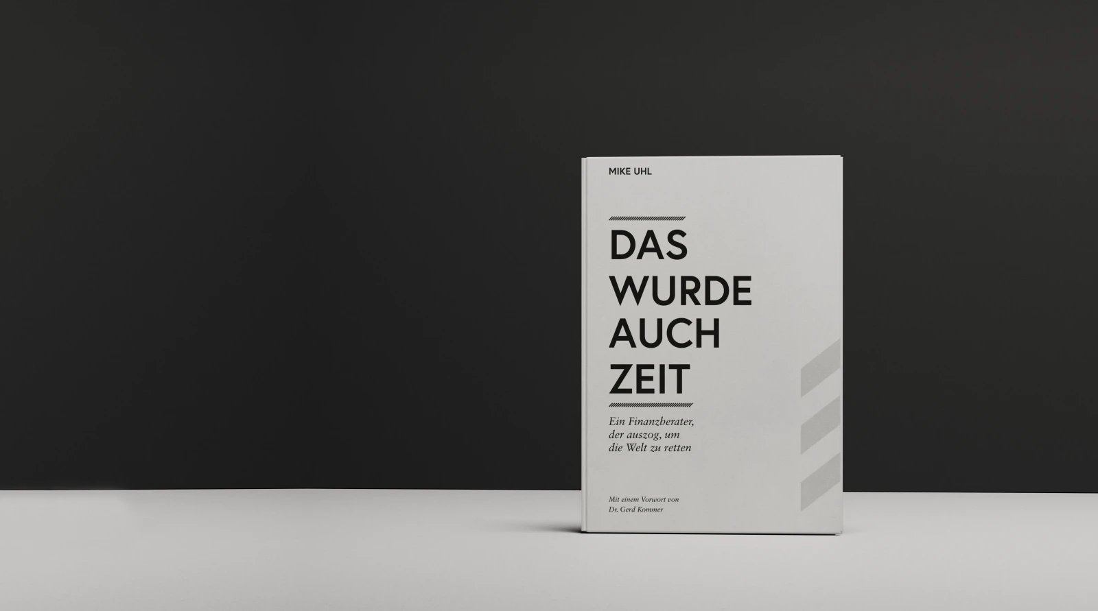 Buchcover: Mike Uhl „Das wurde auch Zeit – Ein Finanzberater, der auszog, um die Welt zu retten“